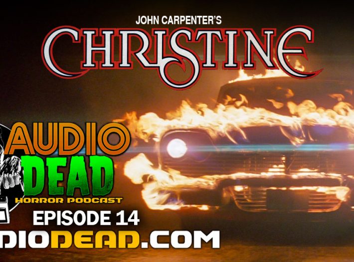 John Carpenter’s Christine on Audio Dead Horror Podcast!